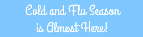 cold-and-flu-season-is-almost-here