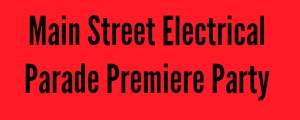 main-street-electrical-parade-premiere-party