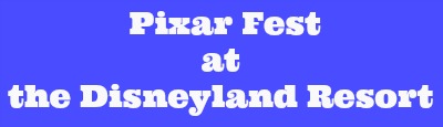 pixar-fest-at-the-disneyland-resort