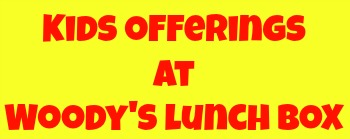 kids-offerings-at-woodys-lunch-box